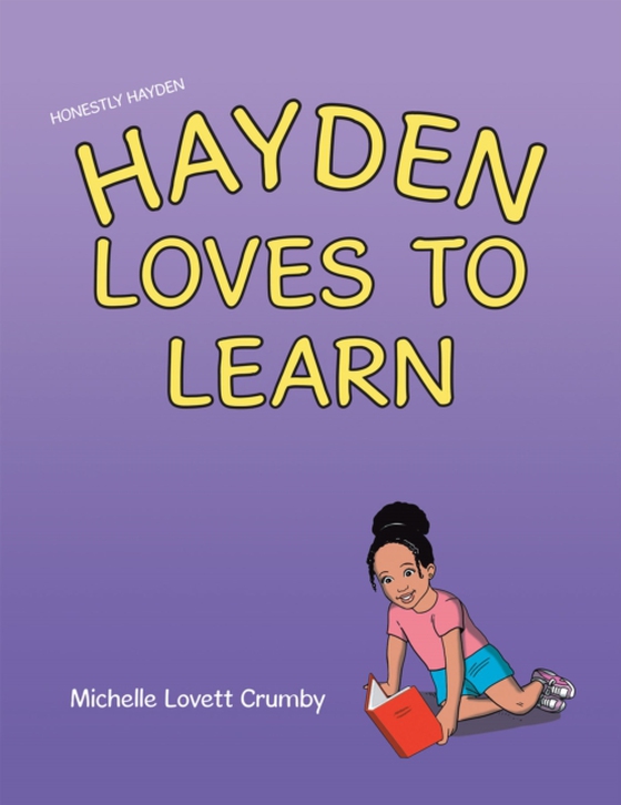 Honestly Hayden - Hayden Loves to Learn (e-bog) af Crumby, Michelle Lovett