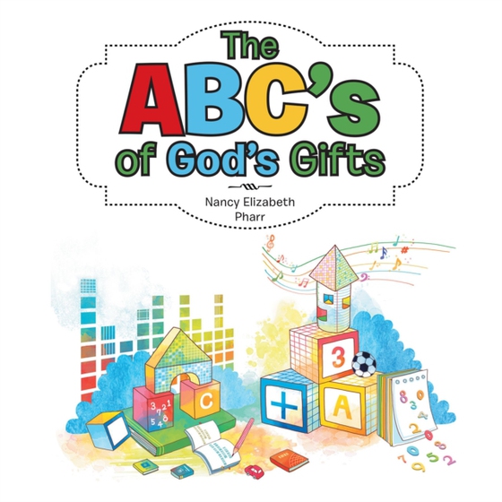 Abc's of God's Gifts (e-bog) af Pharr, Nancy Elizabeth