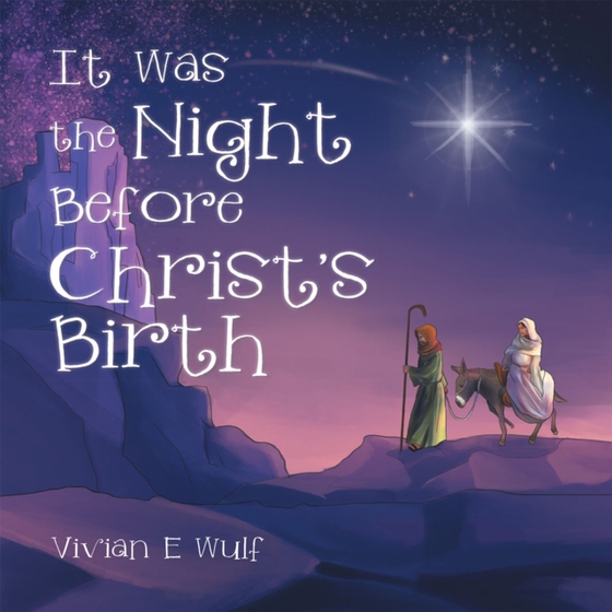 It Was the Night Before Christ'S Birth (e-bog) af Wulf, Vivian E