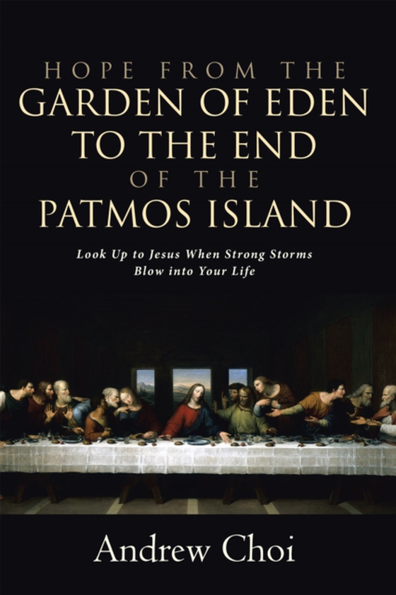 Hope from the Garden of Eden to the End of the Patmos Island (e-bog) af Choi, Andrew