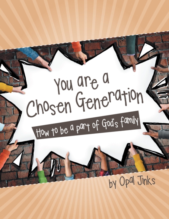 You Are a Chosen Generation (e-bog) af Jinks, Opal