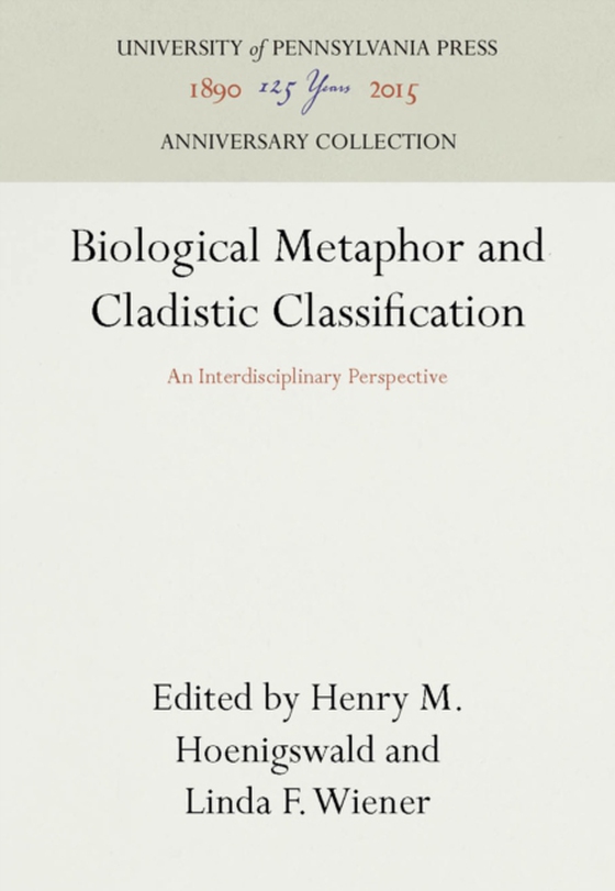 Biological Metaphor and Cladistic Classification (e-bog) af -