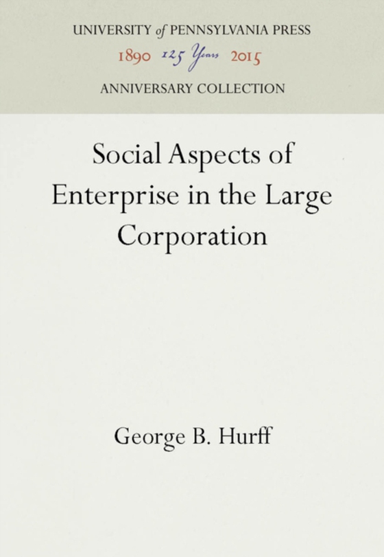 Social Aspects of Enterprise in the Large Corporation (e-bog) af Hurff, George B.