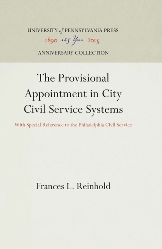 Provisional Appointment in City Civil Service Systems (e-bog) af Reinhold, Frances L.