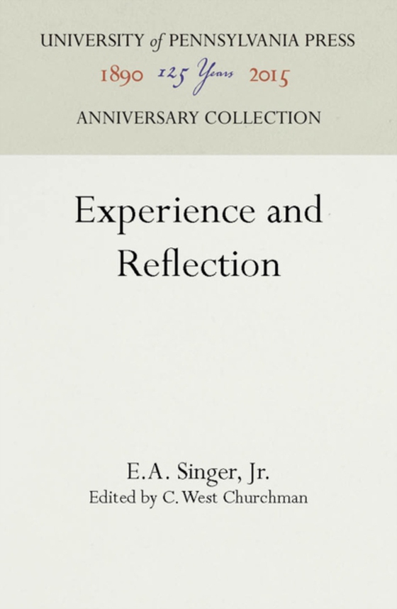 Experience and Reflection (e-bog) af E.A. Singer, Jr.