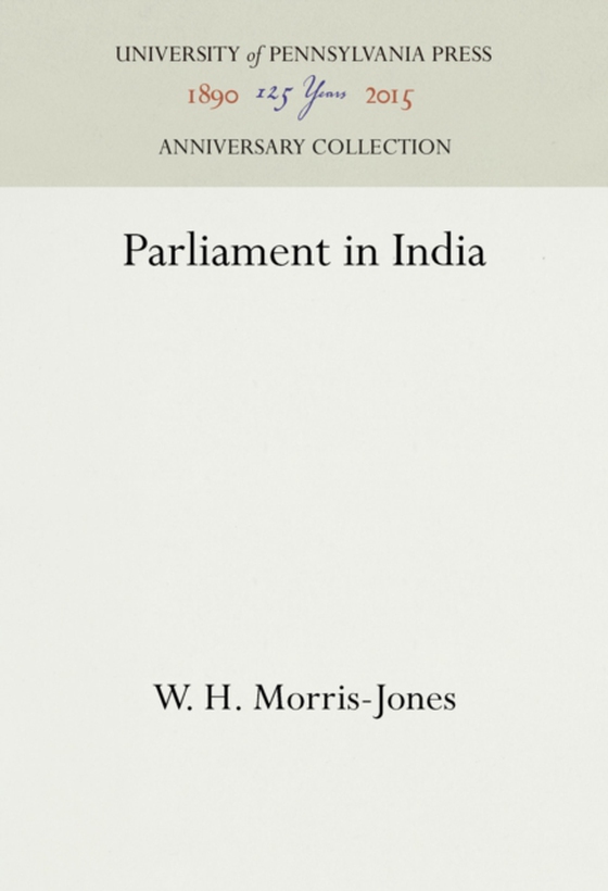 Parliament in India (e-bog) af Morris-Jones, W. H.