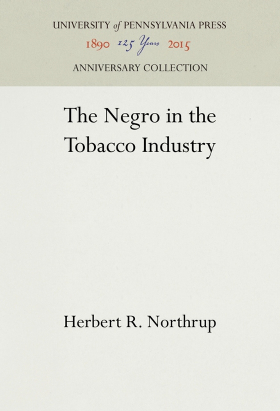 Negro in the Tobacco Industry (e-bog) af Northrup, Herbert R.