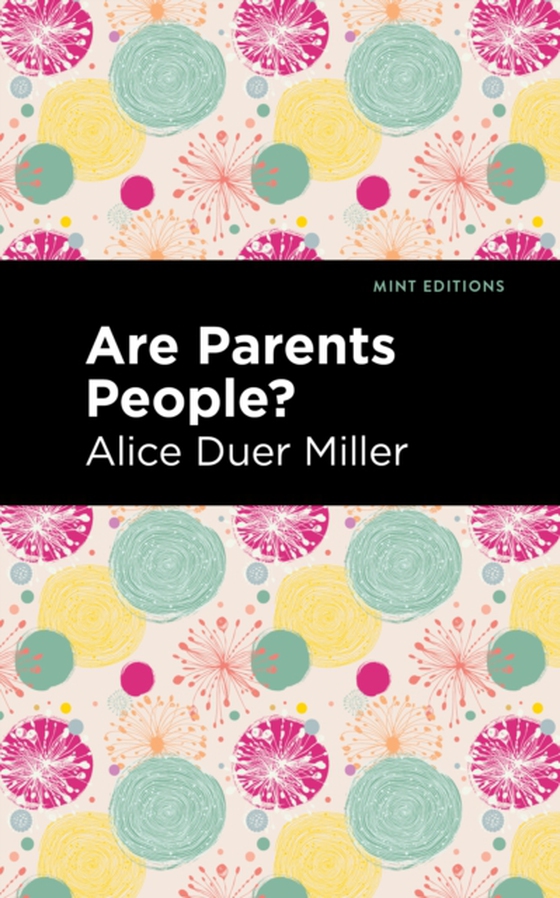 Are Parents People? (e-bog) af Miller, Alice Duer