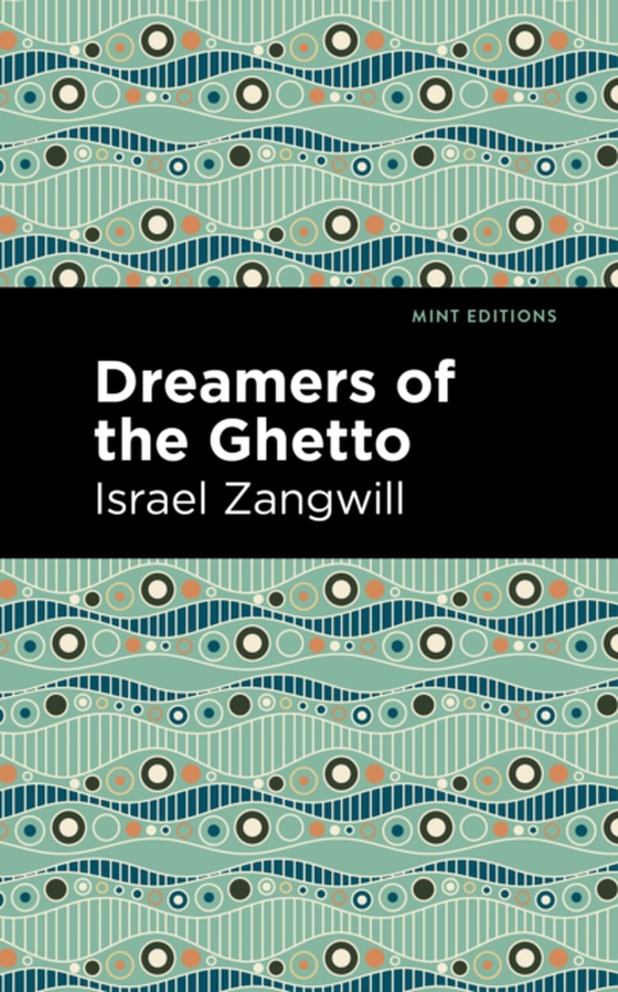 Dreamers of the Ghetto (e-bog) af Zangwill, Israel