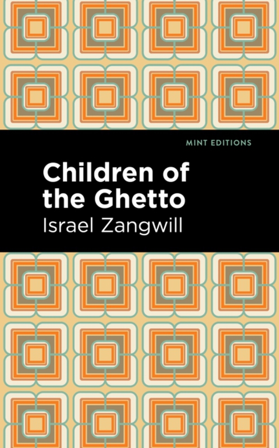 Children of the Ghetto (e-bog) af Zangwill, Israel