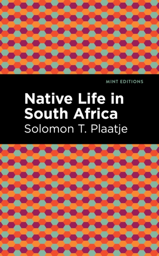 Native Life in South Africa (e-bog) af Plaatje, Solomon T.