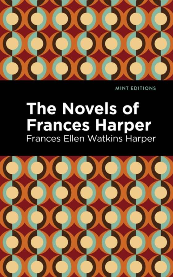 Novels of Frances Harper (e-bog) af Harper, Frances Ellen Watkins