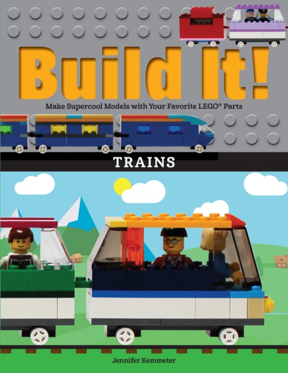 Build It! Trains (e-bog) af Kemmeter, Jennifer