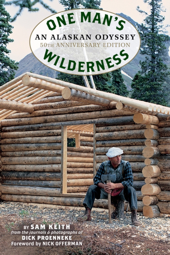 One Man's Wilderness, 50th Anniversary Edition (e-bog) af Keith, Sam