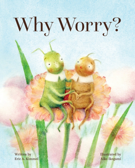 Why Worry? (e-bog) af Kimmel, Eric A.