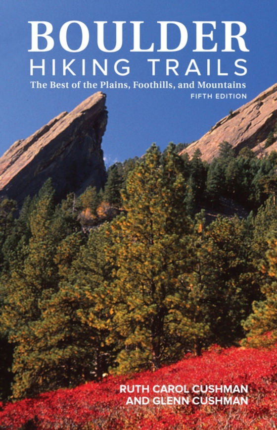 Boulder Hiking Trails, 5th Edition (e-bog) af Cushman, Glenn