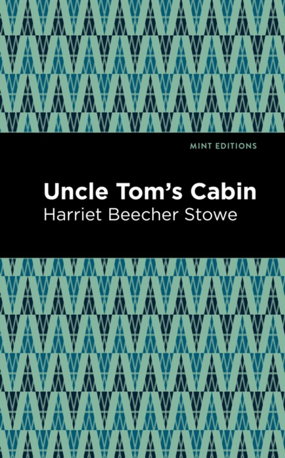 Uncle Tom's Cabin (e-bog) af Stowe, Harriet Beecher