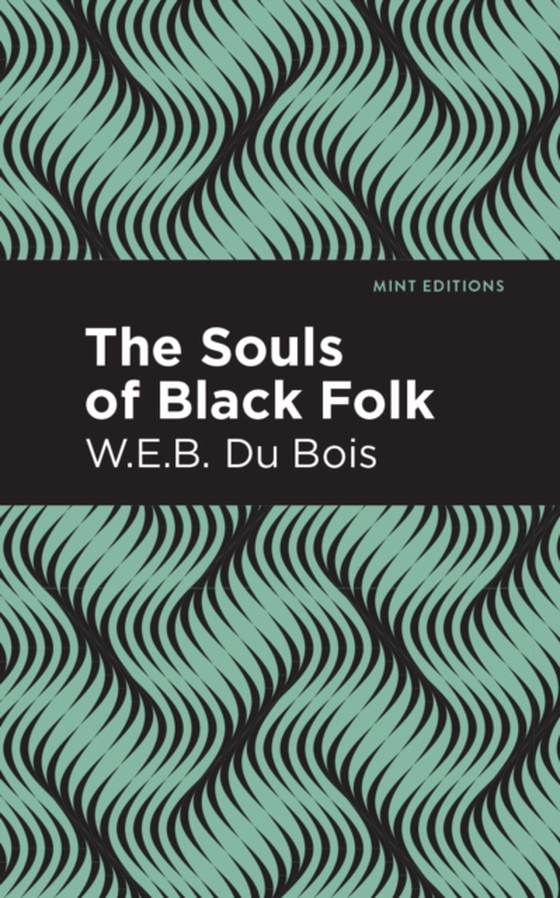 The Souls of Black Folk (e-bog) af Du Bois, W. E. B.