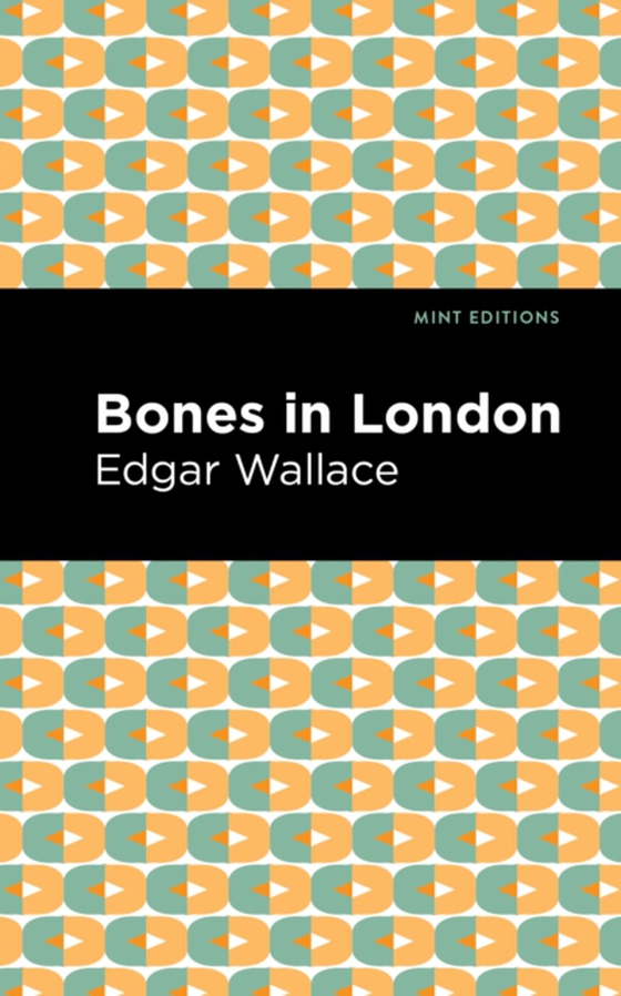 Bones in London (e-bog) af Wallace, Edgar