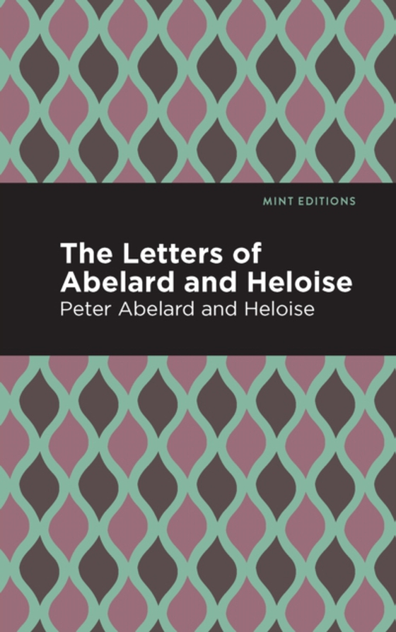 Letters of Abelard and Heloise (e-bog) af Heloise