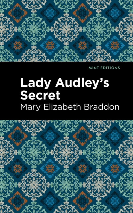 Lady Audley's Secret (e-bog) af Braddon, Mary Elizabeth