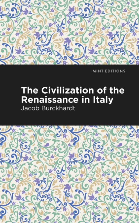 Civilization of the Renaissance in Italy (e-bog) af Burckhardt, Jacob