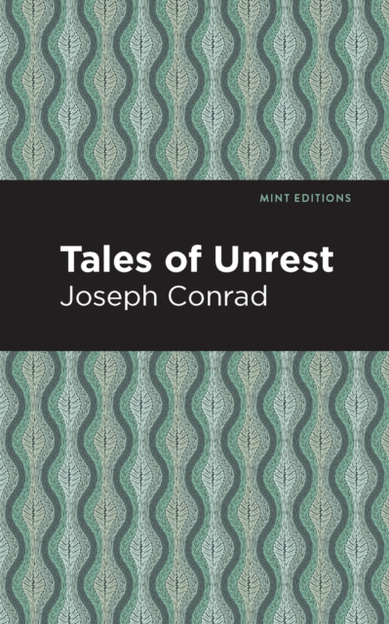 Tales of Unrest (e-bog) af Conrad, Joseph