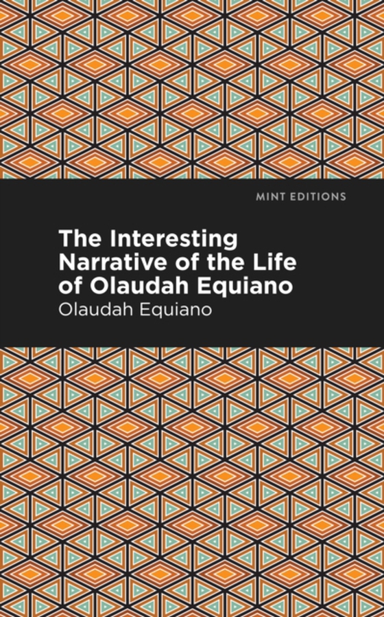 Interesting Narrative of the Life of Olaudah Equiano (e-bog) af Equiano, Olaudah