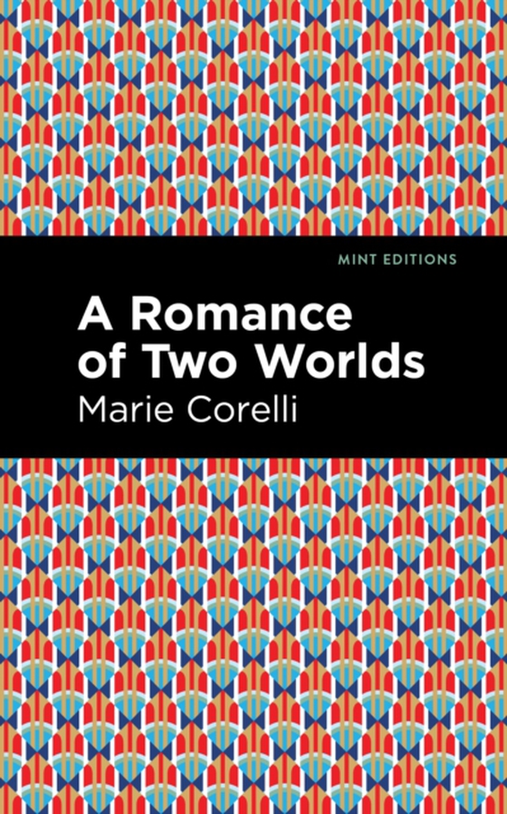 Romance of Two Worlds (e-bog) af Corelli, Marie