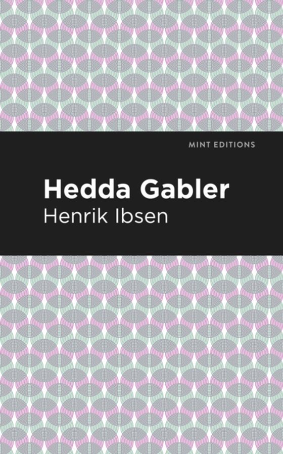 Hedda Gabbler (e-bog) af Ibsen, Henrik