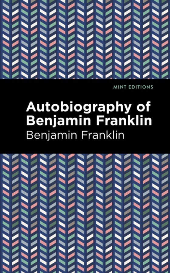 Autobiography of Benjamin Franklin