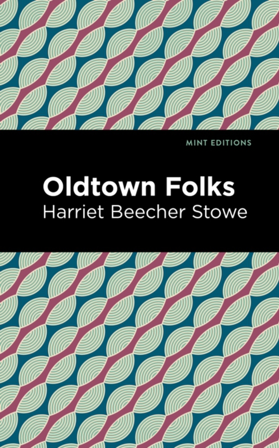 Oldtown Folks (e-bog) af Stowe, Harriet Beecher