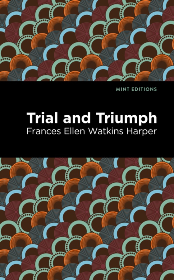 Trial and Triumph (e-bog) af Harper, Frances Ellen Watkins