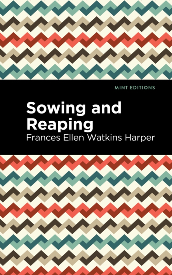 Sowing and Reaping (e-bog) af Harper, Frances Ellen Watkins