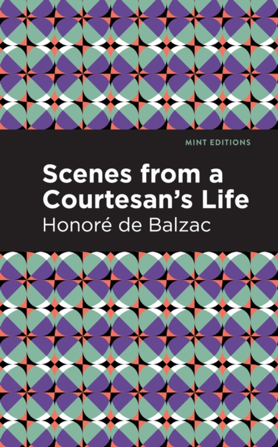 Scenes from a Courtesan's Life (e-bog) af Balzac, Honore de