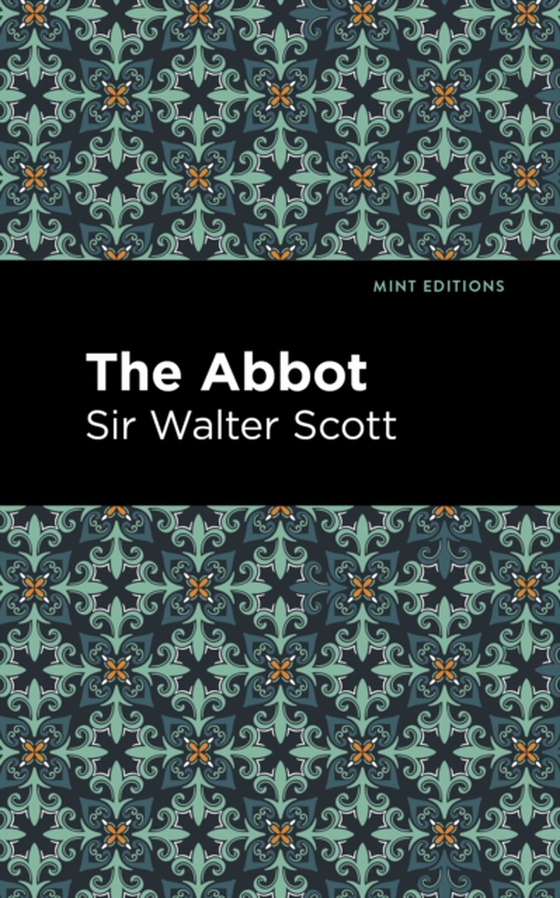 Abbot (e-bog) af Scott, Sir Walter