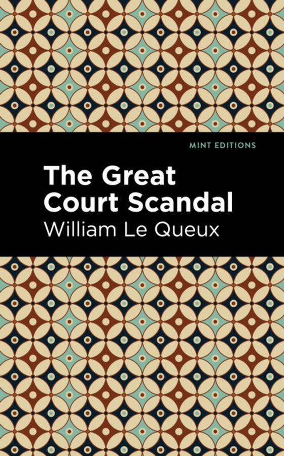 Great Court Scandal (e-bog) af Queux, William Le