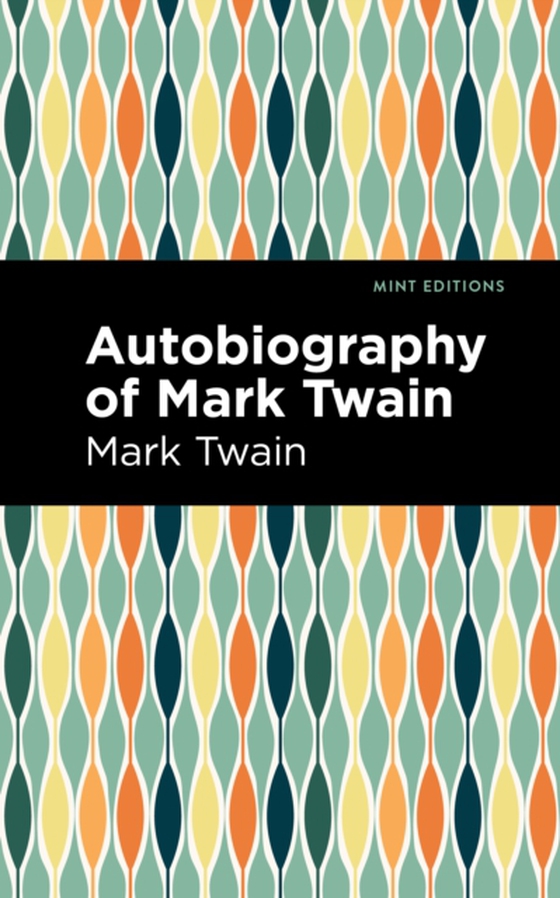 Autobiography of Mark Twain (e-bog) af Twain, Mark