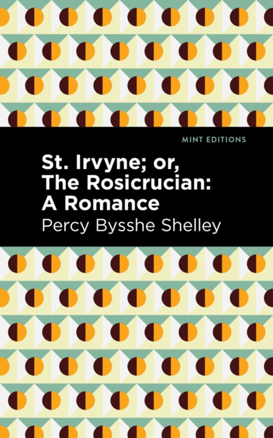 St. Irvyne; or The Rosicrucian (e-bog) af Shelley, Percy Bysshe