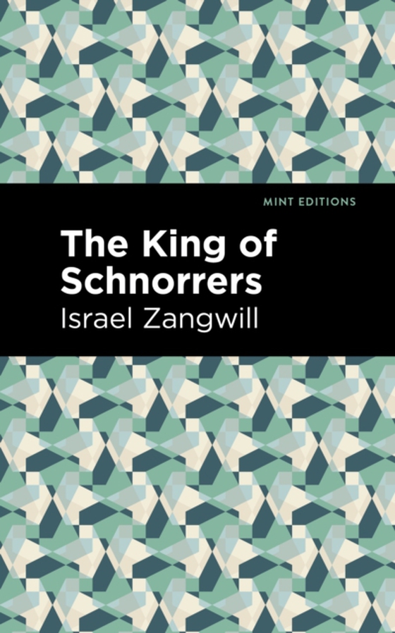 King of Schnorrers (e-bog) af Zangwill, Israel