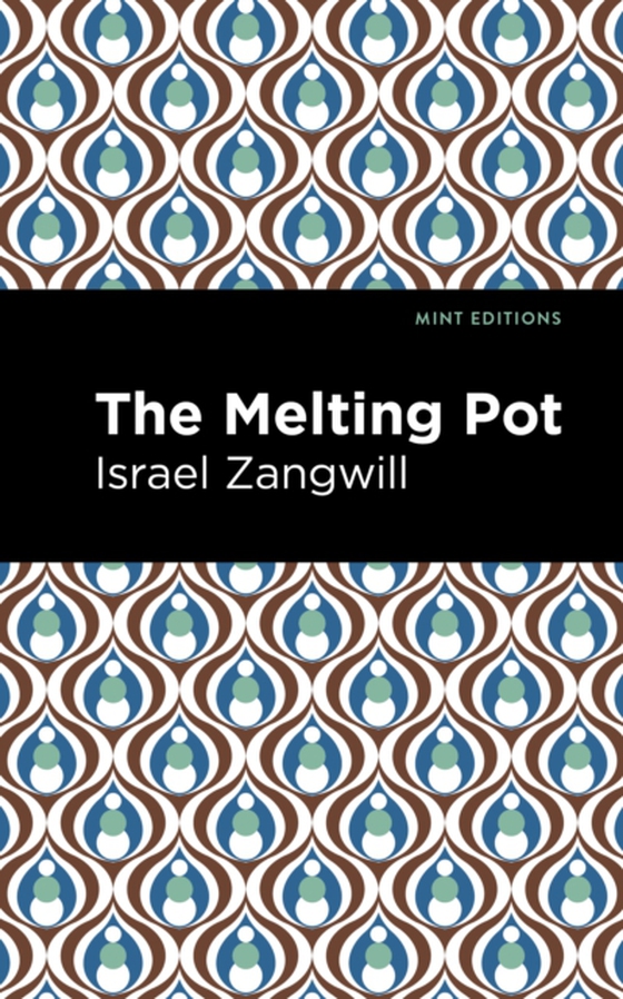 Melting Pot (e-bog) af Zangwill, Israel