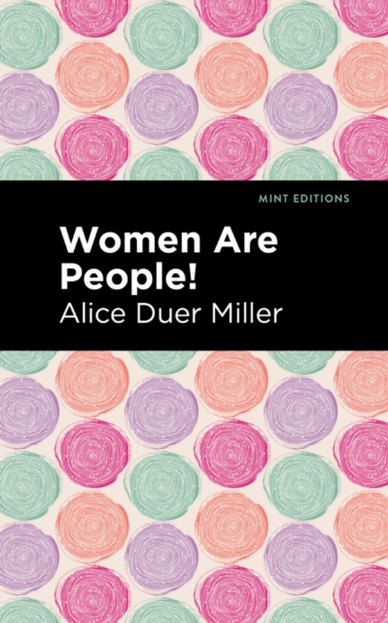 Women are People! (e-bog) af Miller, Alice Duer