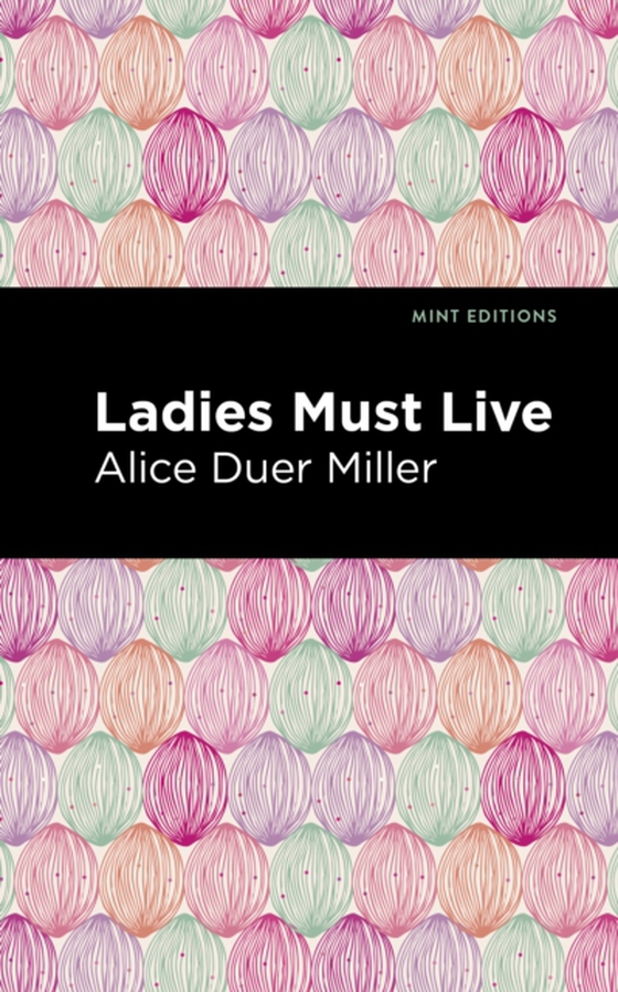 Ladies Must Live (e-bog) af Miller, Alice Duer