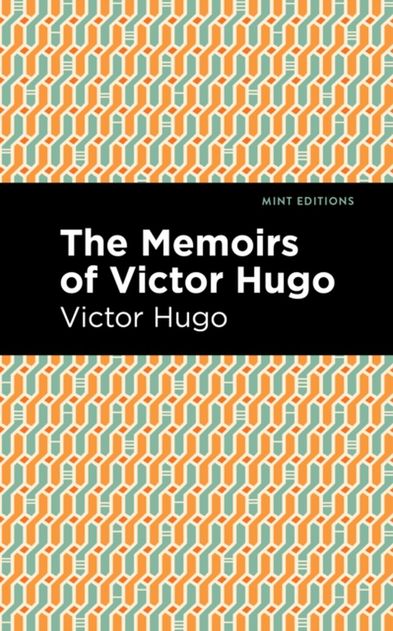 Memoirs of Victor Hugo (e-bog) af Hugo, Victor