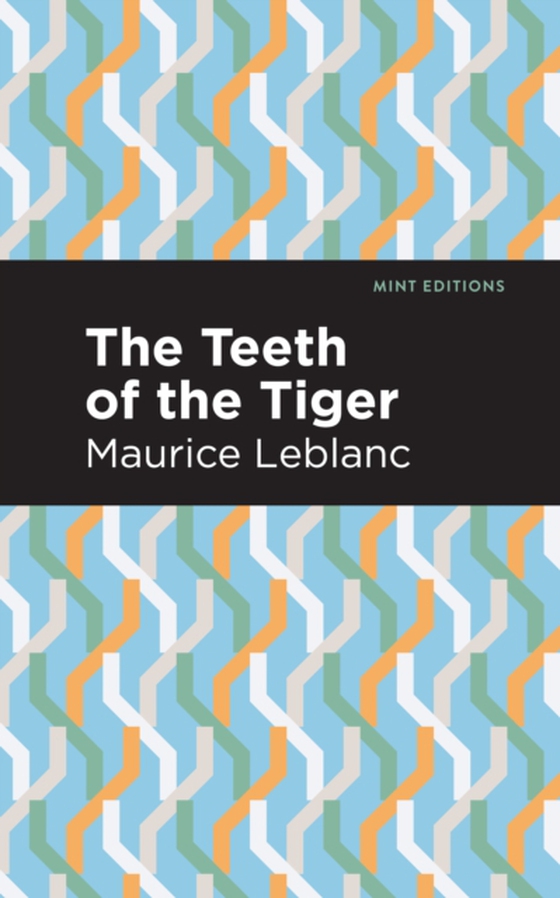 Teeth of the Tiger (e-bog) af Leblanc, Maurice