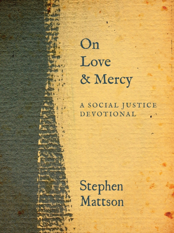 On Love and Mercy (e-bog) af Mattson, Stephen