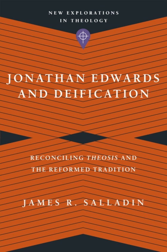 Jonathan Edwards and Deification (e-bog) af Salladin, James R.