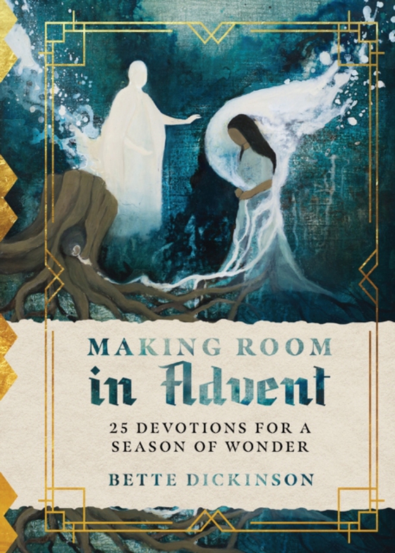 Making Room in Advent (e-bog) af Dickinson, Bette