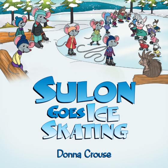 Sulon Goes Ice Skating (e-bog) af Crouse, Donna