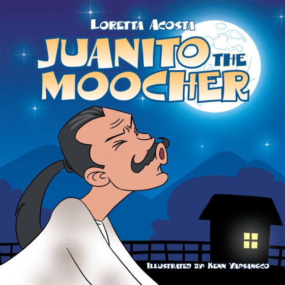 Juanito the Moocher (e-bog) af Acosta, Loretta